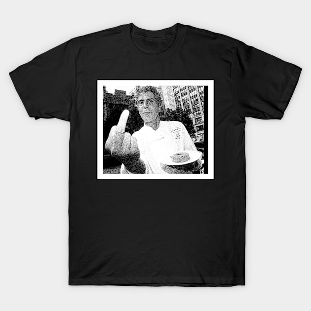 Anthony Bourdain middle finger T-Shirt by ohyeahh